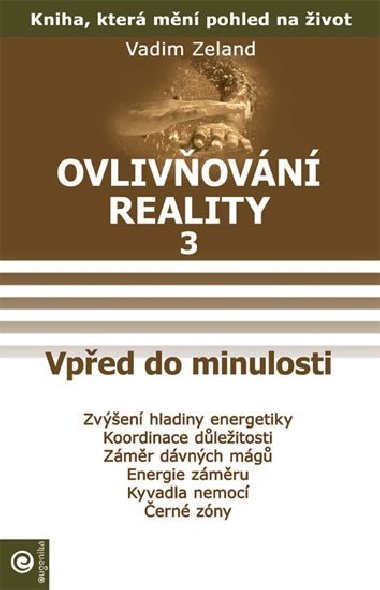 Vped do minulosti - Ovlivovn reality III. - Vadim Zeland; Jana Kovov