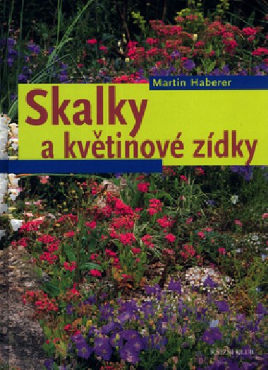 Skalky a kvtinov zdky - Martin Haberer