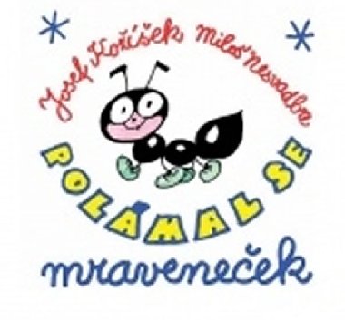 Polmal se mraveneek - Josef Koek; Milo Nesvadba