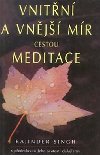 Vnitn a vnj mr cestou meditace - Rajinder Singh