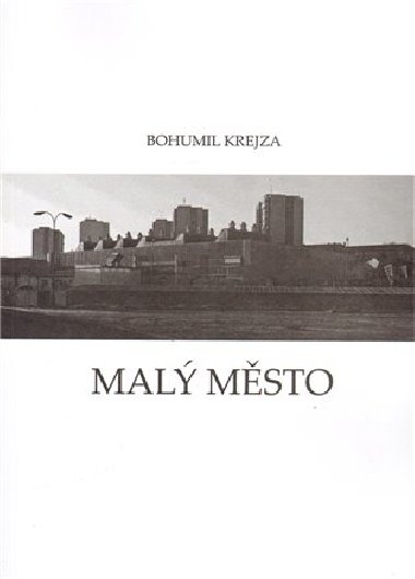 Malý město - Krejza Bohumil