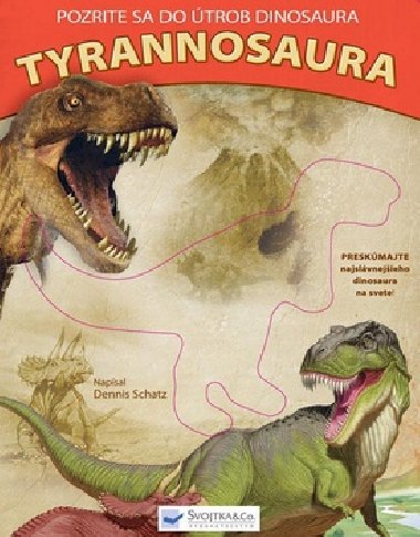 Pozrite sa do trob dinosaura tyrannosaura - Dennis Schatz