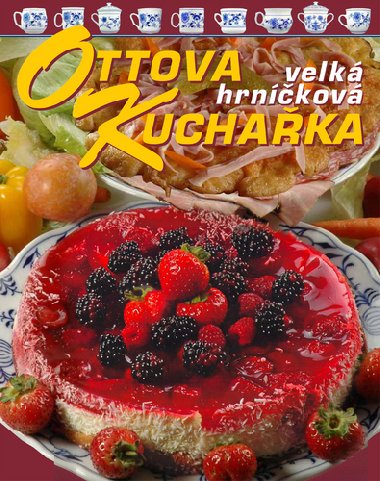 Ottova Kuchařka velká hrníčková - Jaroslav Vašák