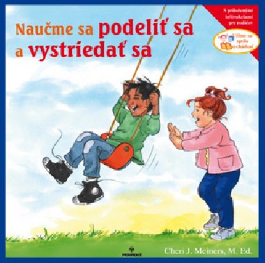 Naume sa podeli sa a vystrieda sa - Cheri J. Meiners