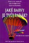 Jak barvy je tvj padk? - Richard N. Bolles