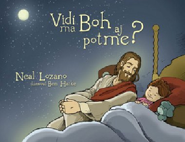 Vid ma boh aj potme? - Neal Lozano; Ben Hatke