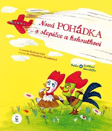 Nov pohdka o slepice a kohoutkovi - Vladimra Gebhartov