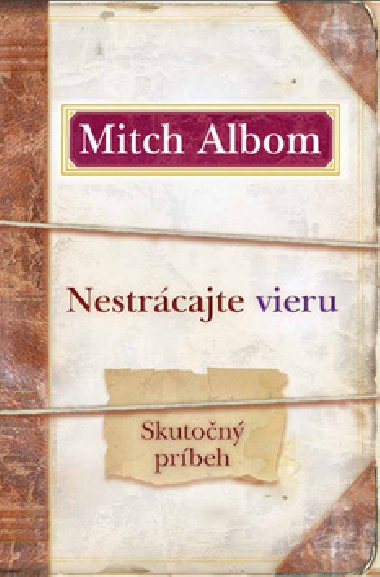 Nestrcajte vieru - Mitch Albom