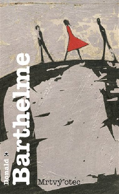 Mrtv otec - Donald Barthelme