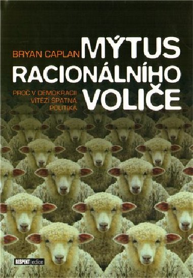 Mtus racionlnho volie - Bryan Caplan