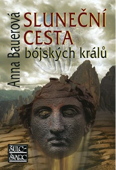 Sluneční cesta bójských králů - Anna Bauerová