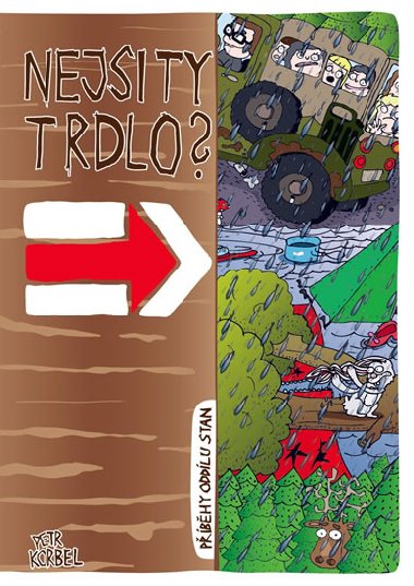 Nejsi ty trdlo? - Petr Korbel