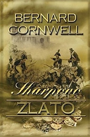Sharpovo zlato - Bernard Cornwell