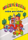 Obrázková školička nejen pro kluky - Luděk Schneider