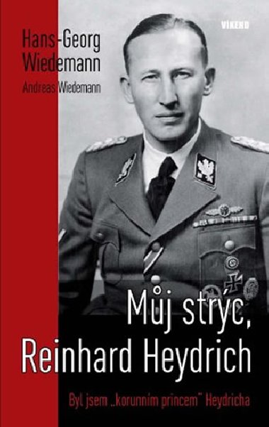 Mj strc, reinhard heydrich - Hans Georg Wiedemann; Andreas Wiedemann