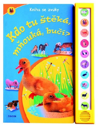 Kdo tu tk, mouk, bu? - Kniha se zvuky - Junior