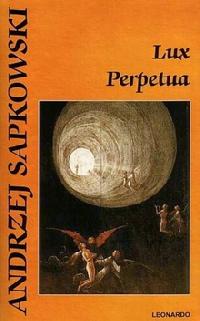 Lux perpetua - Sapkowski Andrzej