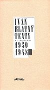 Texty a dokumenty 1930-1948 - Ivan Blatn