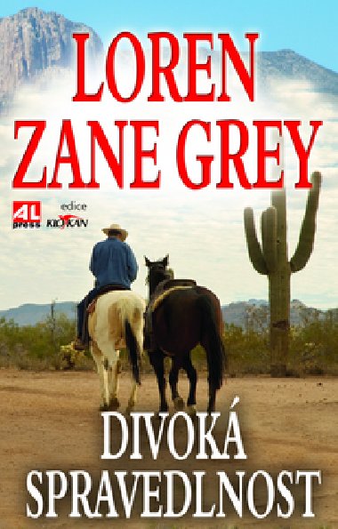 Divok spravedlnost - Loren Zane Grey