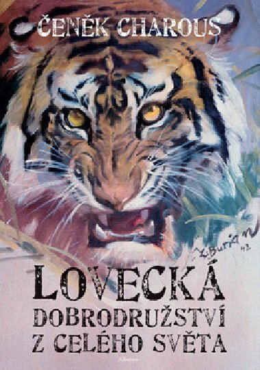 Loveck dobrodrustv z celho svta - enk Charous; Zdenk Burian