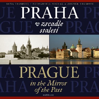 Praha v zrcadle stalet - Soa Thomov; Zdenk Thoma; Michal Thoma