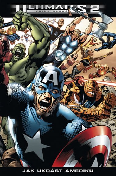 Ultimates 2 jak ukrst ameriku - Mark Millar; Bryan Hitch