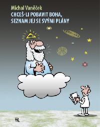 Chce-li pobavit boha, seznam jej se svmi plny - Vanek Michal