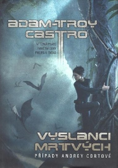 Vyslanci mrtvch - Adam-Troy Castro