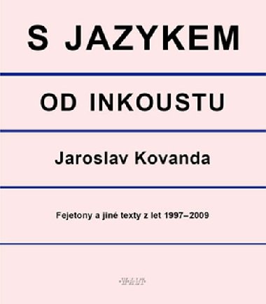 S jazykem od inkoustu - Jaroslav Kovanda