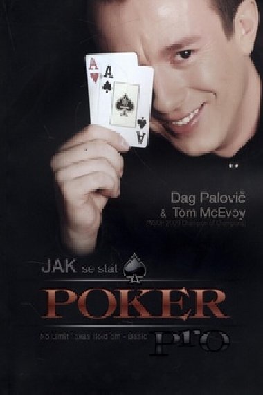 Jak se stát poker pro - Dag Palovič; Tom McEvoy