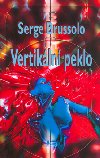 Vertikln peklo - Serge Brussolo
