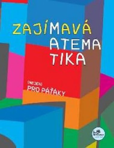 Zajmav matematika (nejen) pro paky - Josef Molnr; Hana Mikulenkov