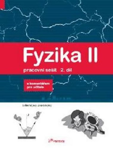 Fyzika ii pracovn seit 2. dl - Pavel Ban; Renata Holubov; Roman Kubnek