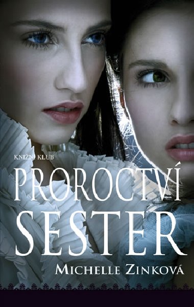 Proroctv sester - Michelle Zinkov
