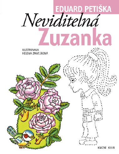 Neviditeln zuzanka - Eduard Petika; Helena Zmatlkov