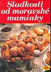 Sladkosti od moravsk maminky - Pavel Martin