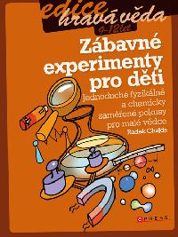 Zbavn experimenty pro dti - Radek Chajda