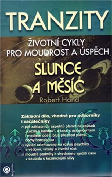 Slunce a Msc Tranzity ivotn cykly pro moudrost a spch - Robert Hand