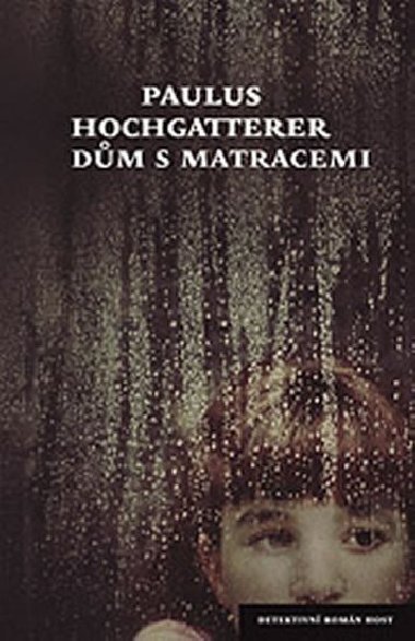 Dm s matracemi - Paulus Hochgatterer
