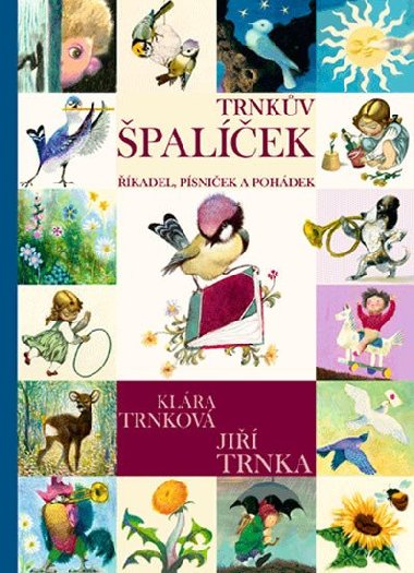 Trnkův špalíček říkadel, písniček a pohádek - Klára Trnková; Jiří Trnka