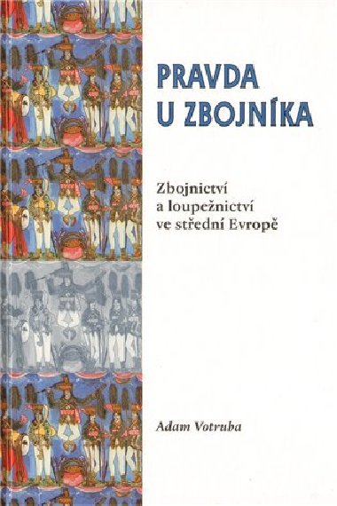 Pravda u zbojnka - Votruba Adam