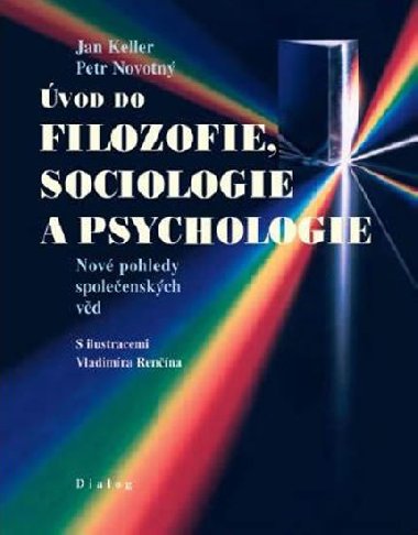 Úvod do filozofie, sociologie a psychologie - Jan Keller, Petr Novotný