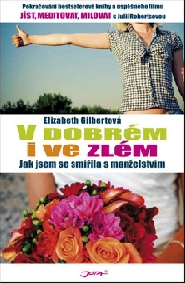V dobrm i ve zlm - Elizabeth Gilbertov