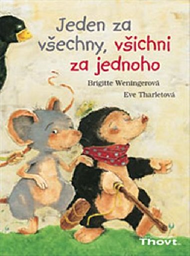 Jeden za všechny, všichni za jednoho - Brigitte Weningerová; Eve Tharletová