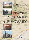 Prask pivovrky a pivovary - Milan Polk