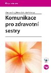 Komunikace pro zdravotn sestry - Martina Venglov; Gabriela Mahrov