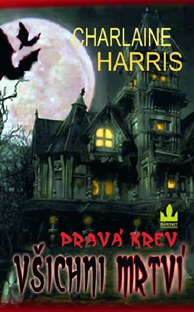 Prav krev vichni mrtv - Charlaine Harris