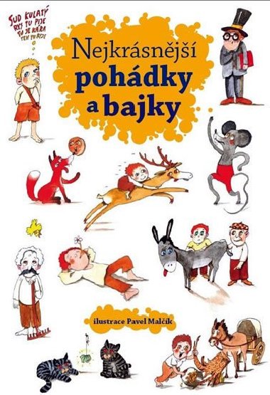 Nejkrásnější pohádky a bajky - Božena Němcová; Karel Jaromír Erben; Jacob Grimm