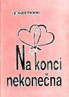 Na konci nekonečna - Jaroslava Pechová; Inka Delevová