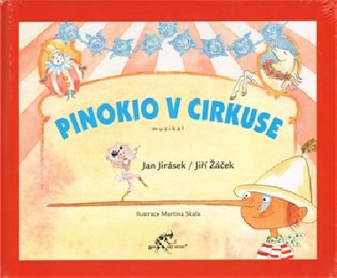 Pinokio v cirkuse - ek Ji, Jirsek Jan